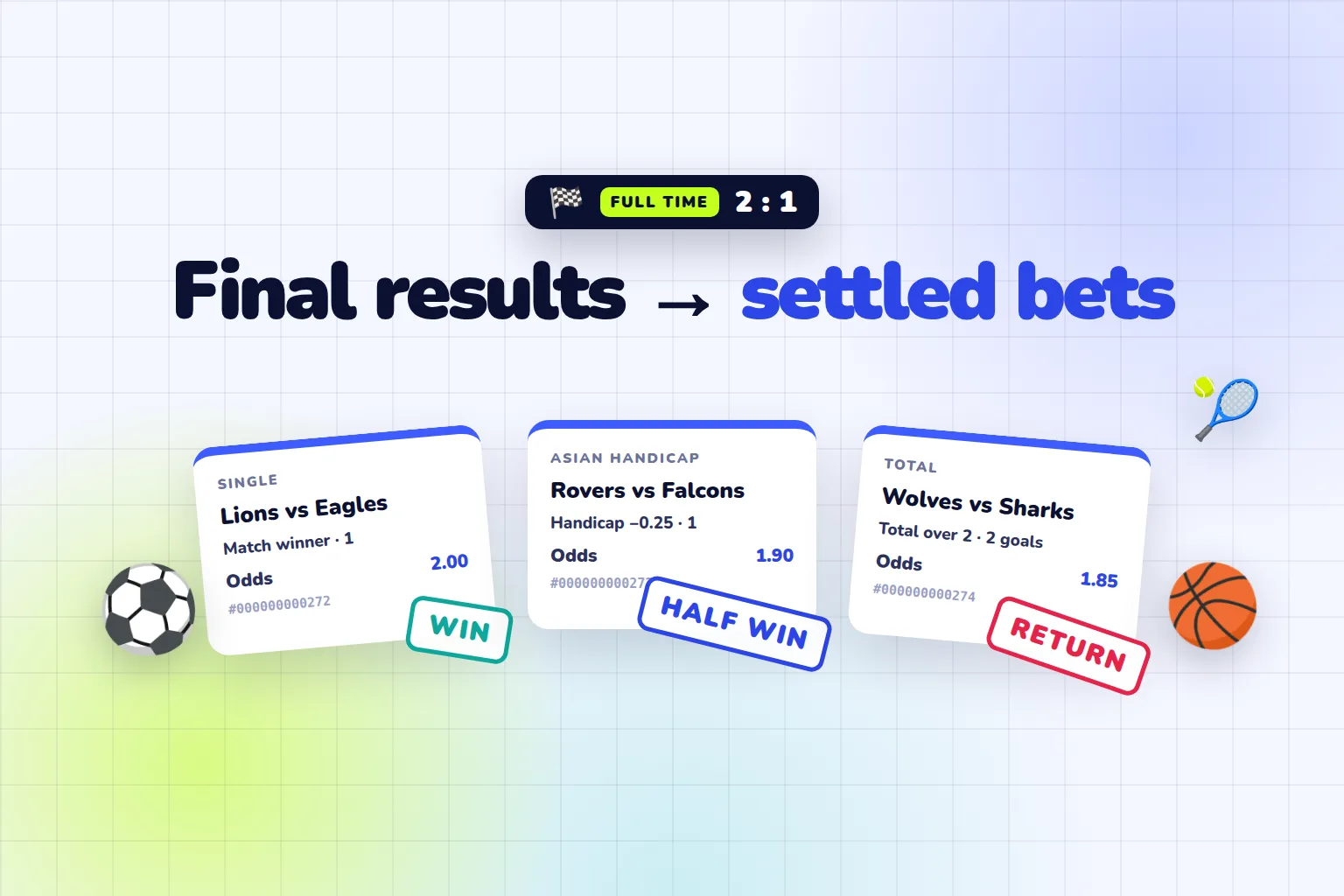 Bet slips stamped won, half won, and refunded after the final whistle